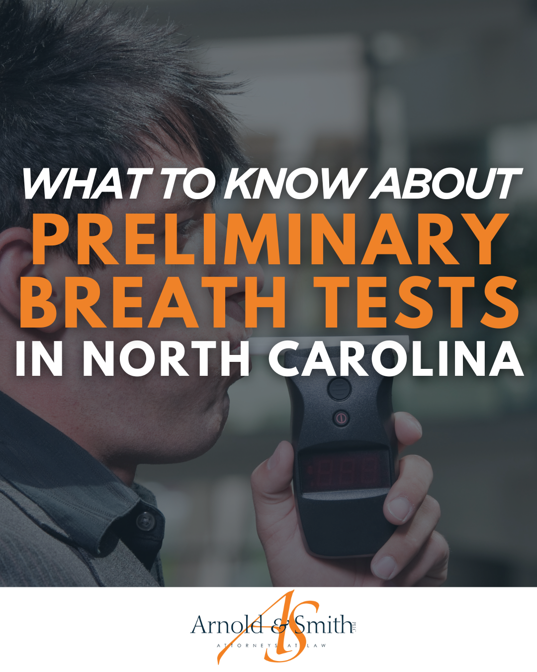 What to Know About Preliminary Breath Tests in North Carolina ...